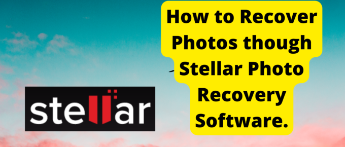 How to Recover Photos using Stellar Photo Recovery Software Review