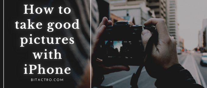 How to take good pictures with iPhone