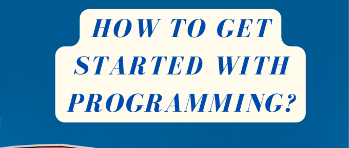 How to get started with programming?